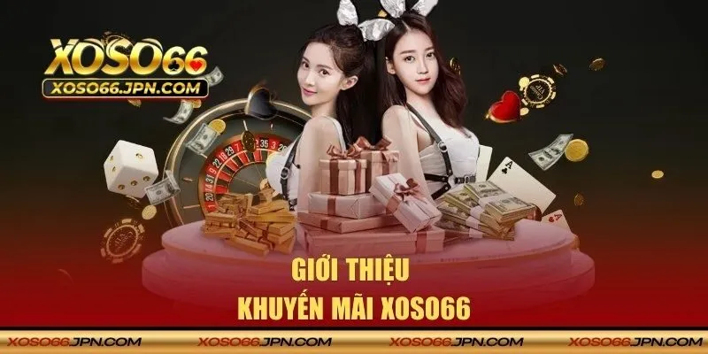 Thông tin giới thiệu về khuyến mãi XOSO66