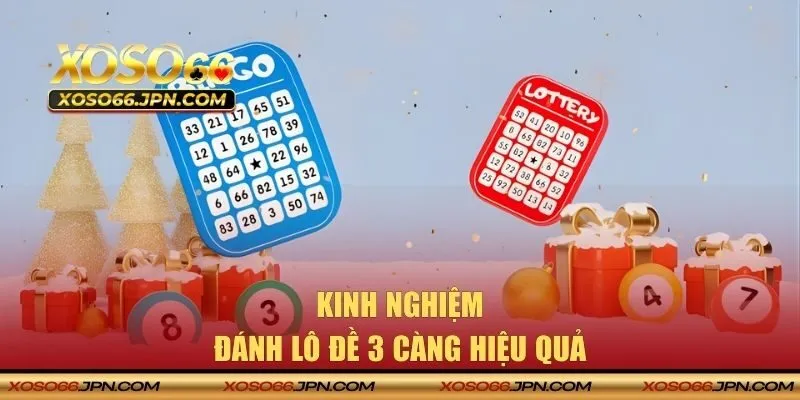 Mẹo đánh 3 càng hiệu quả tại XOSO66