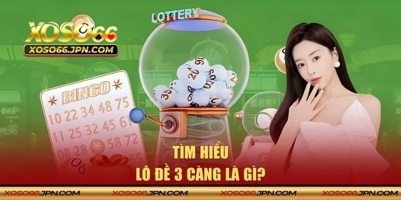 Lô đề 3 càng là gì?