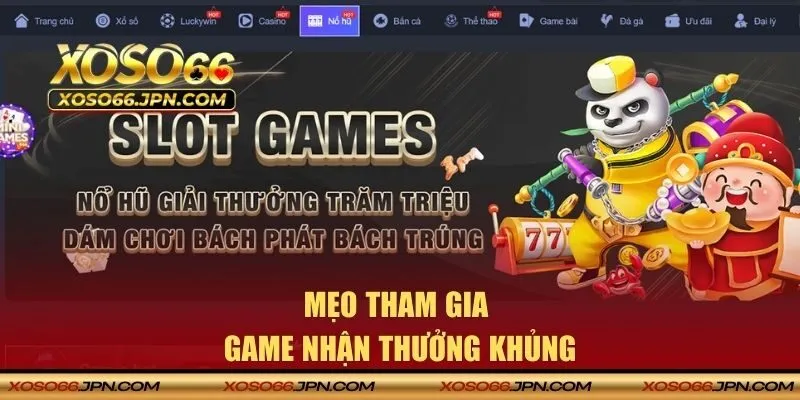 Mẹo tham gia game nhận thưởng khủng