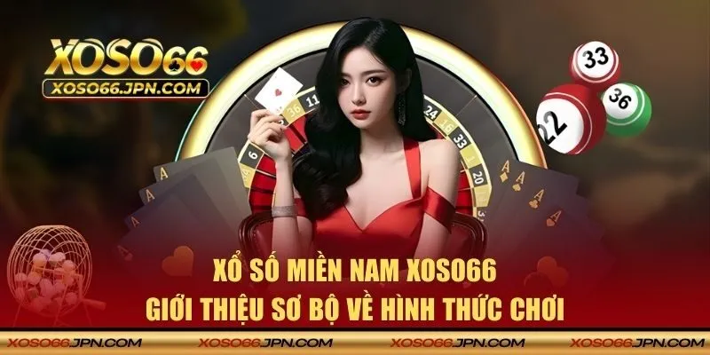 Giới thiệu về xổ số miền Nam tại XOSO66